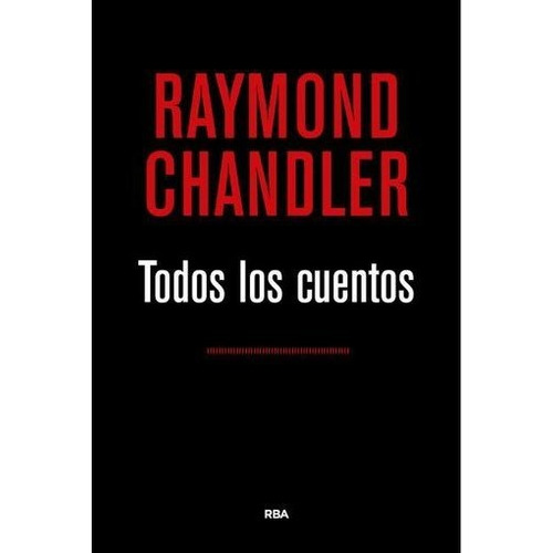 Raymond Chandler Todos Los Cuentos Tapa Dura Editorial RBA