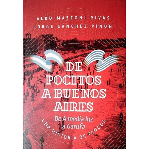 De Pocitos A Buenos Aires. De A Media Luz A Garufa - Aldo Ma