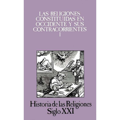 Religiones Constituidas En Occidente Y Sus Contracorrientes (historia De Las Religiones 7), De Henri Puech. Editorial Siglo Xxi, Tapa Blanda En Español, 1981