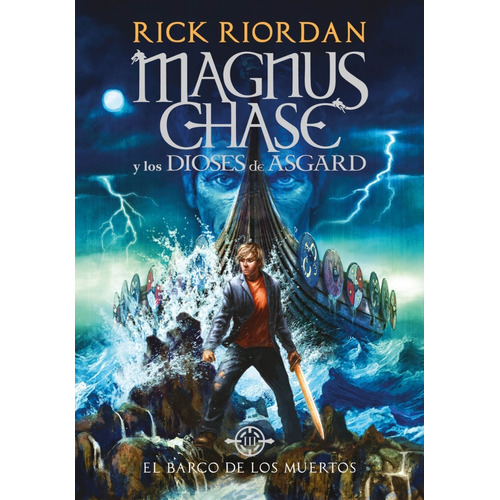 Magnus Chase 3 El Barco De Los Muertos - Riordan