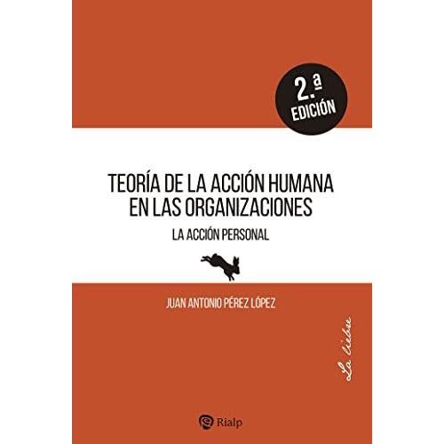 Libro Teoria De La Accion Humana En Las Organizaciones - ...