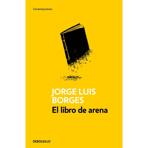 El libro de arena, de Borges, Jorge Luis. Serie Contemporánea Editorial Debolsillo, tapa blanda en español, 2011