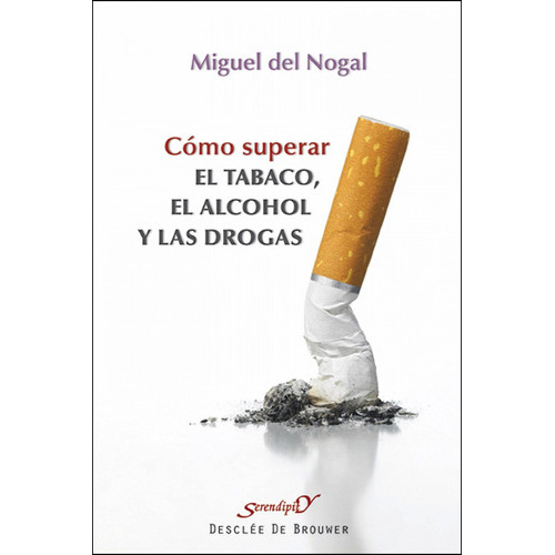 Como Superar El Tabaco, El Alcohol Y Las Drogas, De Del Nogal Tomé, Miguel. Editorial Desclee De Brouwer En Español