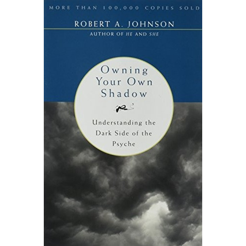 Book : Owning Your Own Shadow: Understanding The Dark Sid...