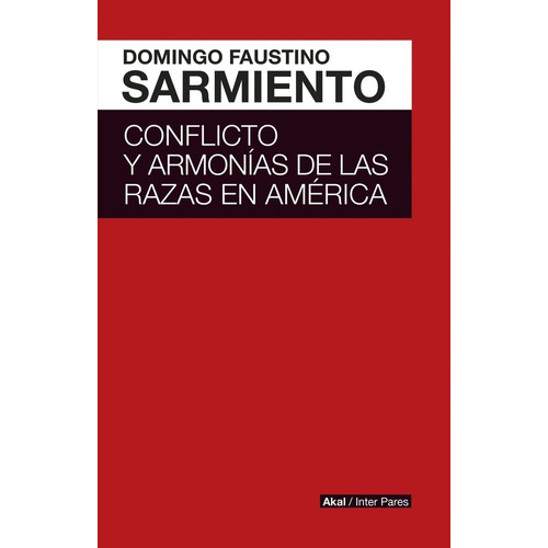 Conflicto Y Armonias De Las Razas En America - Domingo Faust