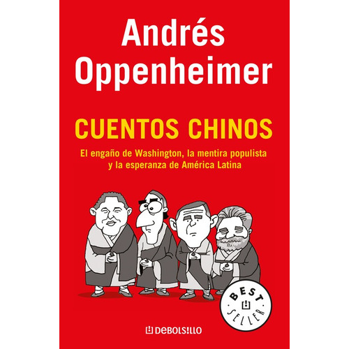 Cuentos chinos, de Oppenheimer, Andrés. Serie Bestseller Editorial Debolsillo, tapa blanda en español, 2006