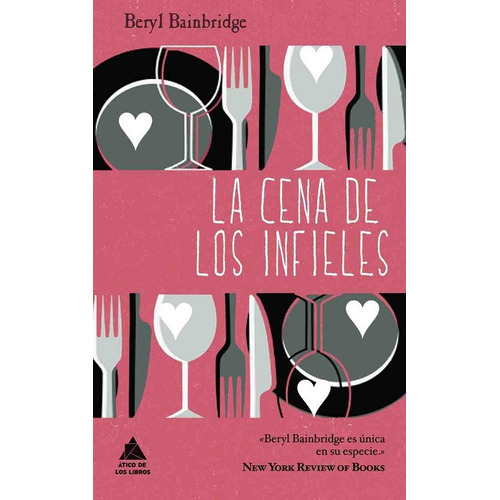 Cena De Los Infieles, La - Beryl Bainbridge