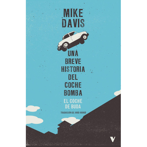 El Coche De Buda. Una Breve Historia Del Coche Bomba, De Davis, Mike. Editorial Verso Libros, Tapa Blanda, Edición 1 En Castellano, 2023