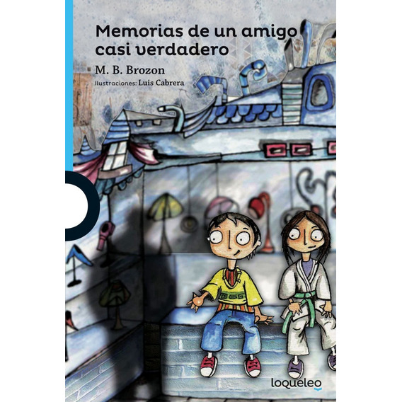 Memorias De Un Amigo Casi Verdadero - Mónica Beltrán Brozon