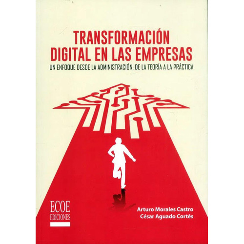 Transformación Digital en las Empresas: No, de Di Nova, Isis., vol. 1. Editorial Ecoe, tapa pasta blanda, edición 1 en español, 2022