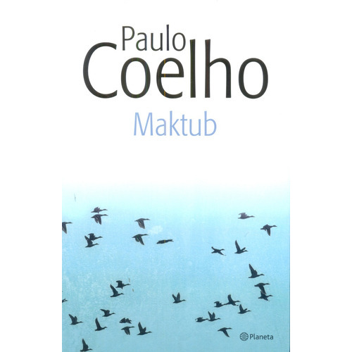 Maktub, De Coelho, Paulo. Editorial Planeta, Tapa Blanda, Edición 1 En Español