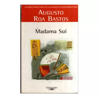 Madama Sui - Augusto Roa Bastos