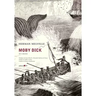 Moby Dick, Ou A Baleia, De Melville, Herman. Editora 34 Ltda., Capa Mole Em Português, 2019