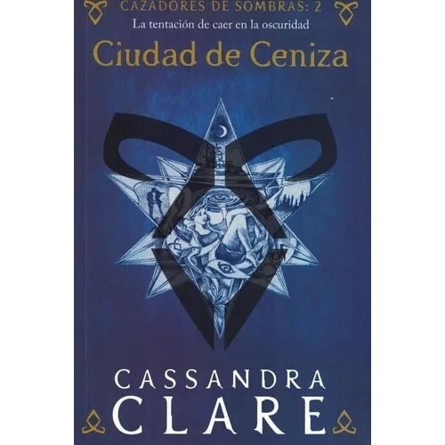 Cazadores De Sombras 2 - Ciudad De Ceniza - Cassandra Clare