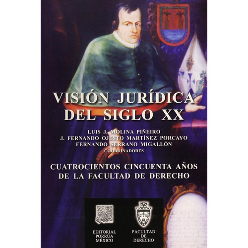 Visión jurídica del siglo XX: No, de Molina Piñeiro, Luis J.., vol. 1. Editorial Porrua, tapa pasta blanda, edición 1 en español, 2004