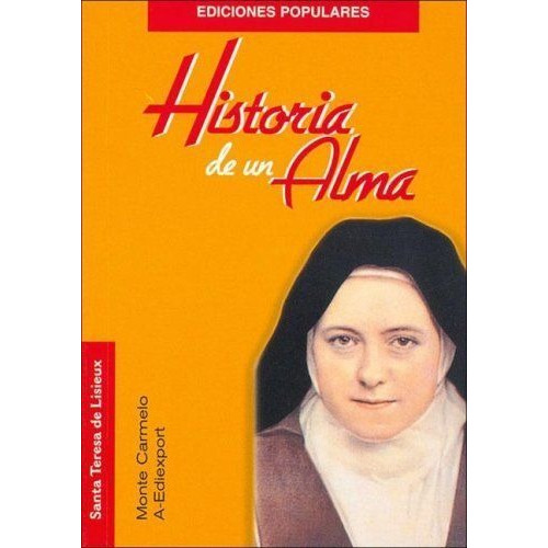 Historia De Un Alma - Sta Teresa Del Niño Jesus