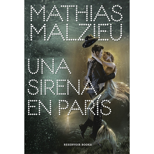 Una Sirena En Paris - Malzieu, Mathias