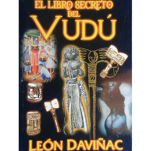 El Libro Secreto Del Vudú/ León Daviñac.