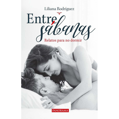 Entre Sabanas. Relatos Para No Dormir, De Rodriguez, Liliana. Editorial Panorama Editorial, Tapa Blanda En Español, 2018