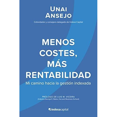 Menos Costes, Mas Rentabilidad Mi Camino Hacia La Gestion I, De Ansejo Barra, U. Editorial Independently Published, Tapa Blanda En Español, 2020