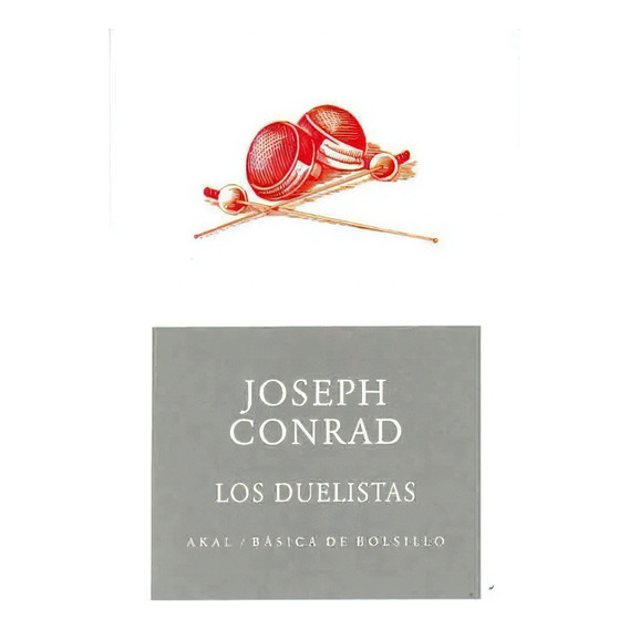 Los Duelistas - Conrad, Joseph, de rad, Joseph. Editorial Akal en español