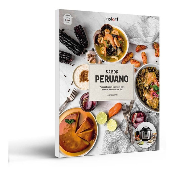 Libro Sabor Peruano: 75 Recetas Para Tu Instant Pot