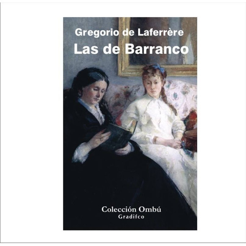 Gregorio De Laferrere - Las De Barranco - Libro