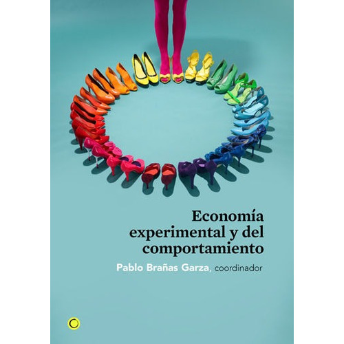 Economia Experimental Y Del Comportamiento - Brañas Garz...