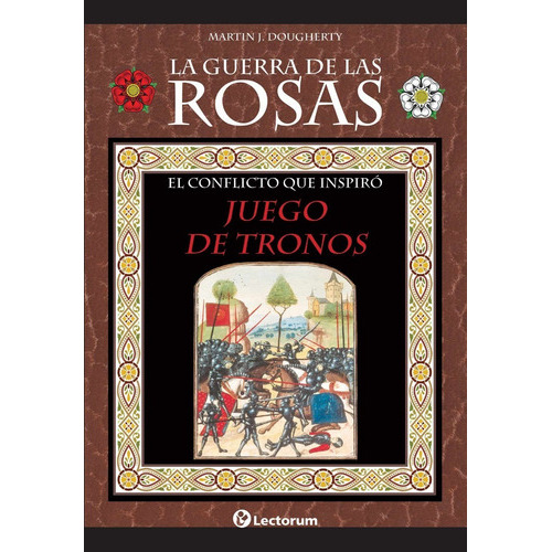 La Guerra De Las Rosas, De Martin J. Dougherty. , Tapa Blanda En Español