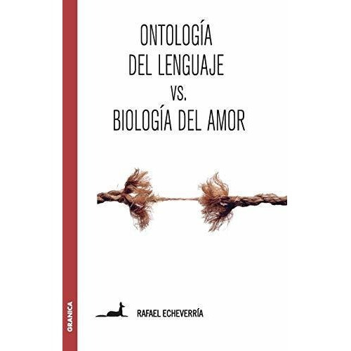 Libro Ontologia Del Lenguaje Vs Biologia Del Amor Original
