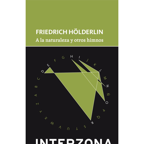 A LA NATURALEZA, de Friedrich Hölderlin. Editorial INTERZONA, tapa blanda en español, 2023