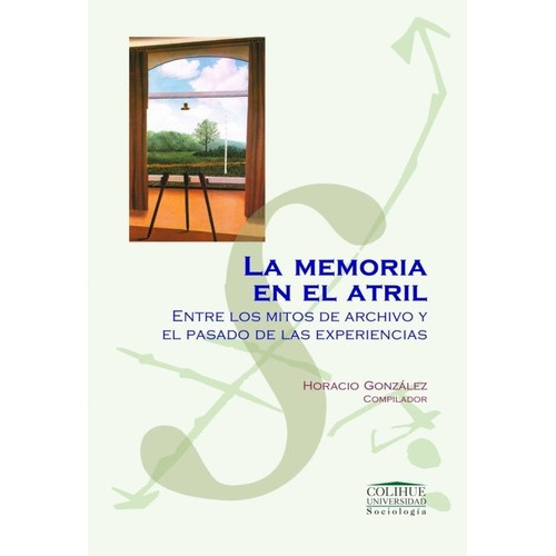 La Memoria En El Atril - González - Severini Y Otros, De González - Severini Y Otros. Editorial Colihue En Español