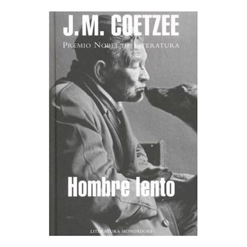 Hombre Lento, De J. M. Coetzee. Editorial Sudamericana, Tapa Blanda En Español