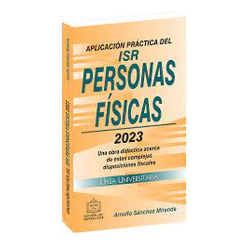 Aplicación Práctica Del Isr Personas Físicas 2023, De Ediciones Fiscales Isef S.a.. Editorial Ediciones Fiscales Isef, Tapa Blanda En Español, 1