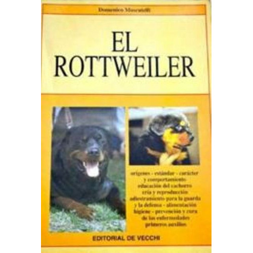 El Rottweiler, De Moscatelli Domenico. Editorial Vecchi, Tapa Blanda En Español, 1900