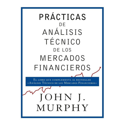 Practicas De Analisis Tecnico De Los Mercados Financieros...