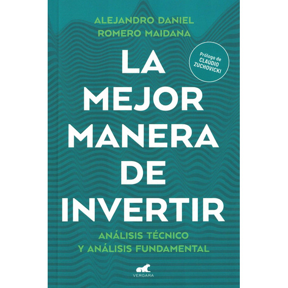 La Mejor Manera De Invertir- Alejandro Daniel Romero Maidana
