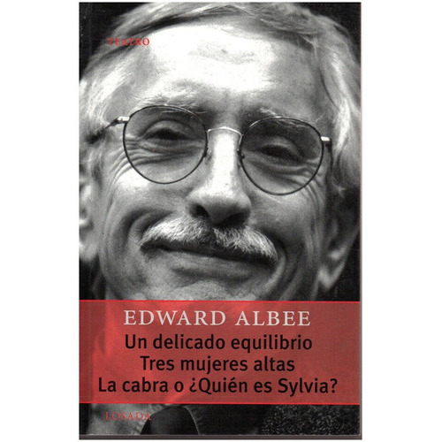 Un Delicado Equilibrio. Tres Mujeres Altas, De Albee, Edward. Editorial Losada En Español