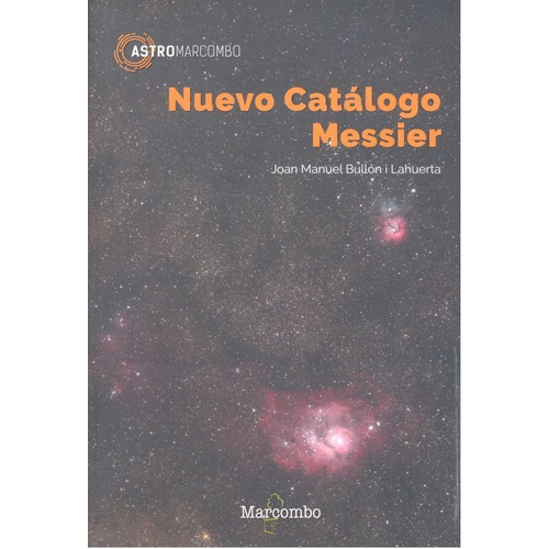 Nuevo catÃÂ¡logo Messier, de BULLON LAHUERTA , JOAN MANUEL. Editorial Marcombo, tapa blanda en español