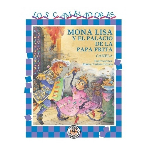 Mona Lisa Y El Palacio De La Papa Frita - Canela, Gigliola Z