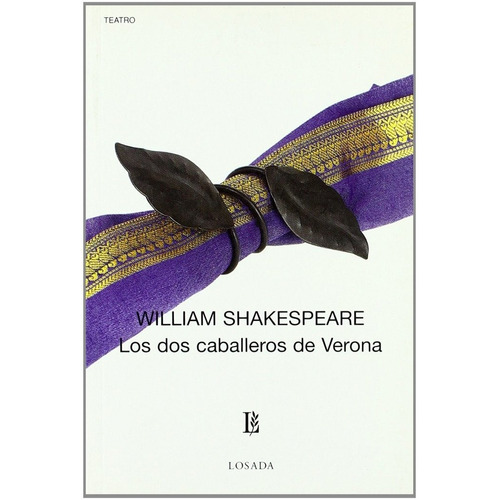 Los Dos Caballeros De Verona, De Shakespeare, William. Editorial Losada, Tapa Blanda En Español