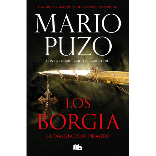 Los Borgia: La Familia Es Lo Primero, De Mario Puzo., Vol. 1.0. Editorial B De Bolsillo, Tapa Blanda, Edición 1.0 En Español, 2023