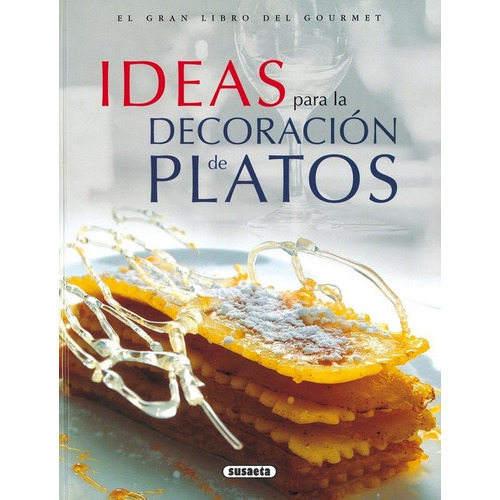 Ideas Para La Decoraciãâ³n De Platos, De Godmet, Michel. Editorial Susaeta, Tapa Dura En Español