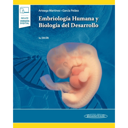 Embriología Humana Y Biología Del Desarrollo. Incluye Ebook