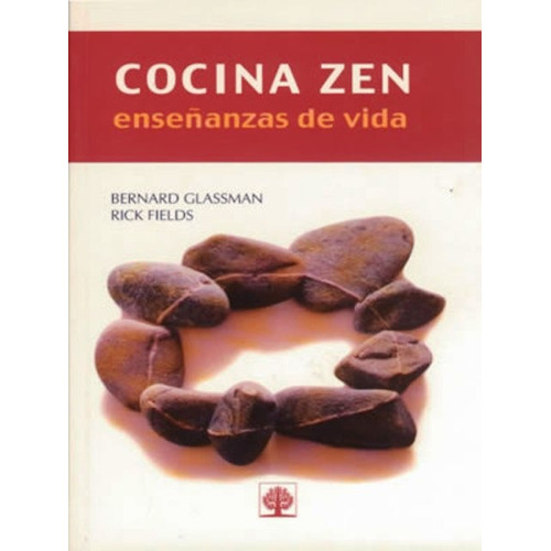 Cocina Zen . Enseñanzas De Vida