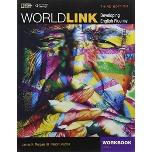 World Link 2 3/ed.- Workbook, De Morgan, James. Editorial National Geographic, Tapa Blanda En Inglés Internacional, 2022