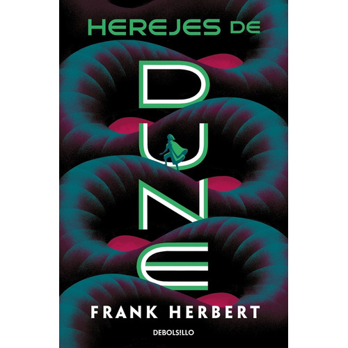 HEREJES DE DUNE (CRONICAS DE DUNE 5), de Frank Herbert. Serie Crónicas de Dune, vol. 5. Editorial Debolsillo, tapa blanda, edición 1 en español, 2022