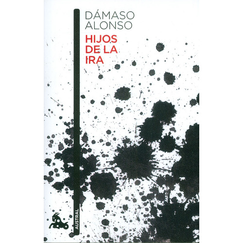 Hijos De La Ira, De Damaso Alonso. Editorial S.l.u. Espasa Libros, Tapa Blanda En Español, 2013