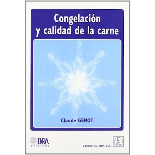 Congelacion Y Calidad De La Carne De Claude Ge, de Claude Genot. Editorial Acribia en español