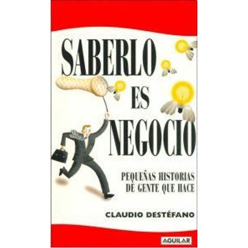 Saberlo Es Negocio - Claudio Destefano - Libro Nuevo